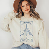 There's Nowhere In Existence You Could Go That I Wouldn't Find You Violence sweatshirt | Fourth Wing